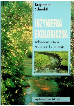 Inżyniera ekologiczna w budownictwie wodnym i ziemnym