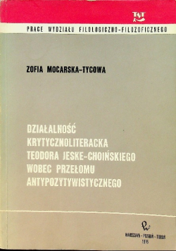 Działalność krytycznoliteracka Teodora - Choińskiego wobec przełomu antypozytywistycznego