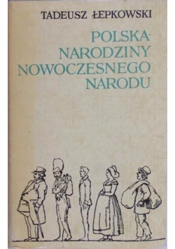Polska Narodziny Nowoczesnego Narodu