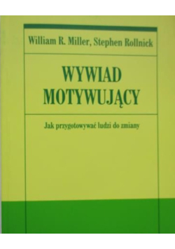 Wywiad motywujący jak przygotować ludzi do zmiany
