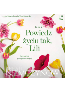 Powiedz życiu tak, Lili