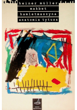 Makbet hamletmaszyna anatomia tytusa