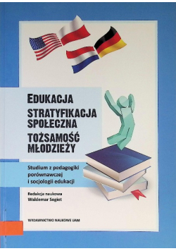 Edukacja Stratyfikacja społeczna Tożsamość młodzieży
