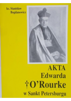 Akta Edwarda  O'Rourke w Sankt Petersburgu