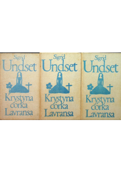 Krystyna Córka Lavransa Tom 1 do 3