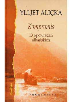 Kompromis 13 opowiadań albańskich