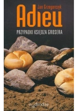 Adieu przypadki księdza Grosera