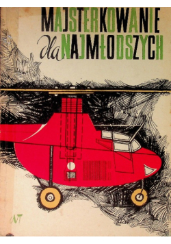 Majsterkowanie dla najmłodszych