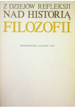 Z dziejów refleksji nad historią filozofii