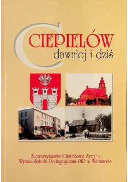 Ciepielów dawniej i dziś