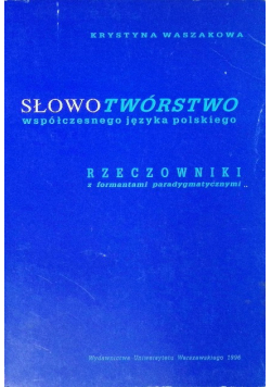 Słowotwórstwo współczesnego języka polskiego Rzeczowniki