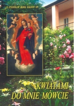 Kwiatami do mnie mówcie