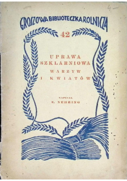 Uprawa szklarniowa warzyw i kwiatów 1937 r.