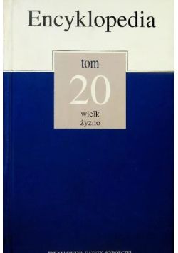 Encyklopedia Tom 20 wielk żyzno