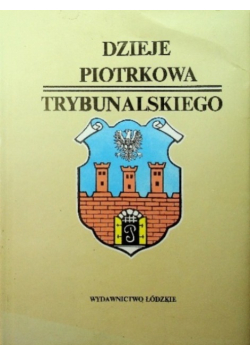 Dzieje Piotrkowa Trybunalskiego