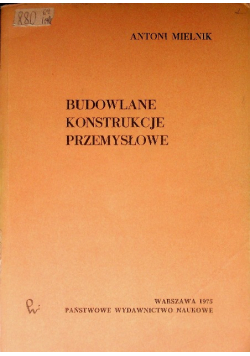Budowlane konstrukcje przemysłowe