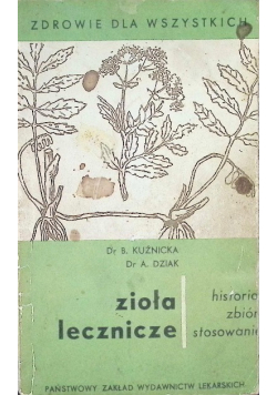 Zioła lecznicze historia zbiór stosowanie