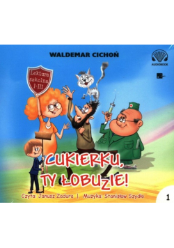 Cukierku ty łobuzie! Audiobook