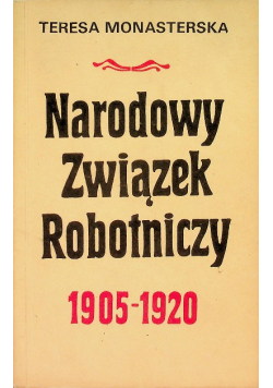 Narodowy Związek Robotniczy 1905-1920