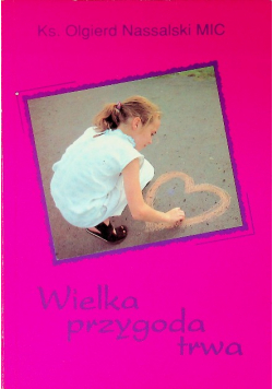 Wielka przygoda trwa