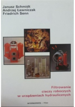 Filtrowanie cieczy roboczych w urządzeniach hydraulicznych