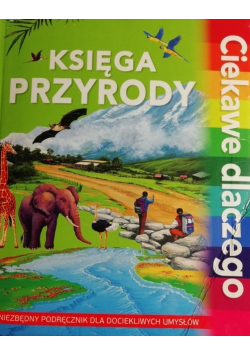 Księga przyrody Ciekawe dlaczego