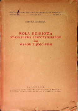 Rola dziejowa Stanisława Leszczyńskiego oraz wybór z jego pism