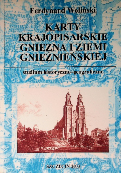 Karty krajopisarskie Gniezna i Ziemi Gnieźnieńskiej