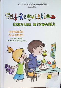 Self Regulation  Szkolne wyzwania