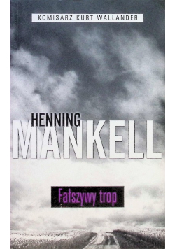 Komisarz Kurt Wallander Tom 5 Fałszywy trop