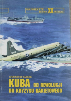Kuba od rewolucji do kryzysu rakietowego