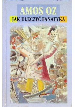 Jak uleczyć fanatyka