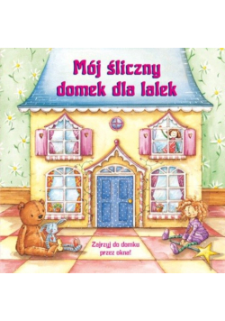 Mój śliczny domek dla lalek