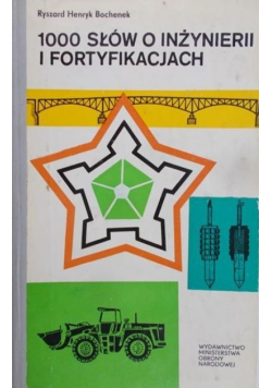 1000 słów o inżynierii i fortyfikacjach