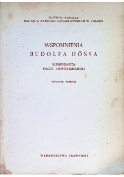 Wspomnienia Rudolfa Hossa komendanta obozu oświęcimskiego
