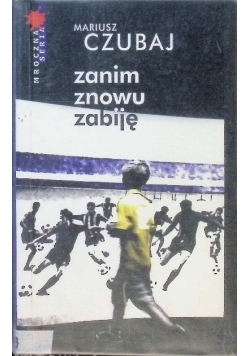 Zanim znowu zabiję