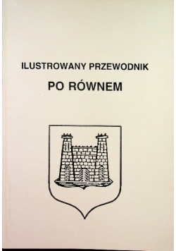 Ilustrowany przewodnik po Równem