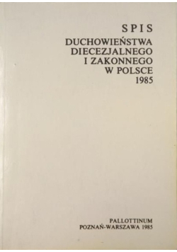 Spis duchowieństwa diecezjalnego i zakonnego w Polsce 1985