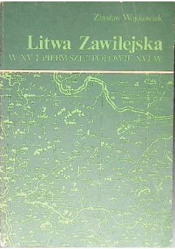 Litwa Zawilejska w XV i  pierwszej połowie XVI w
