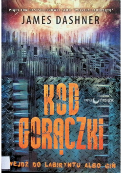 Więzień labiryntu Tom 5 Kod gorączki
