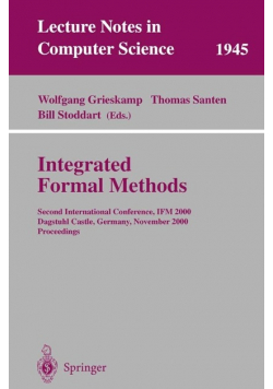 Integrated Formal Methods: Second International Conference, IFM 2000, Dagstuhl Castle, Germany, November, 2000 Proceeding