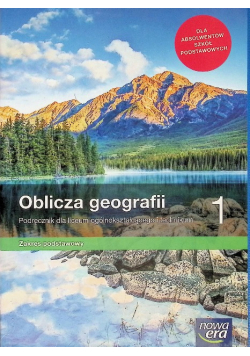Oblicza geografii 1 Podręcznik dla liceum i technikum Zakres podstawowy