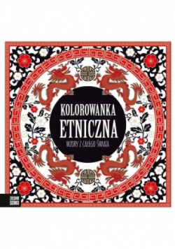 Kolorowanka etniczna. Wzory z całego świata