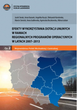 Efekty Wykorzystania Dotacji Unijnych W Ramach Regionalnych Programów Operacyjnych W latach 2007- 2013 Część 2