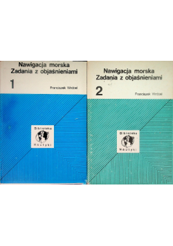 Nawigacja morska. Zadania z objaśnieniami Tom 1 i 2