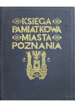 Księga pamiątkowa Miasta Poznania 1929 r.