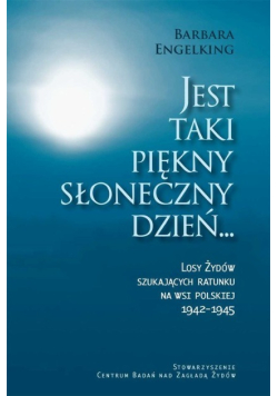 Jest taki piękny słoneczny dzień