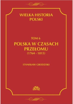 Polska w czasach przełomu ( 1764 - 1815 )