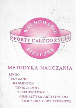 Sporty całego życia Metodyka nauczania
