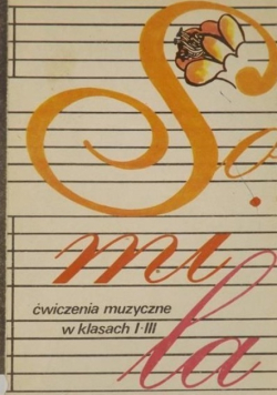 So mi la  Ćwiczenia muzyczne w klasach I -III
